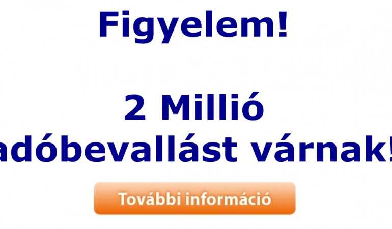 Hamarosan le kell adni az adóbevallásokat