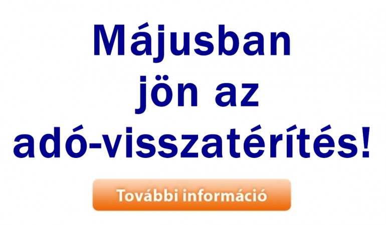 Májusban jön az adó-visszatérítés!