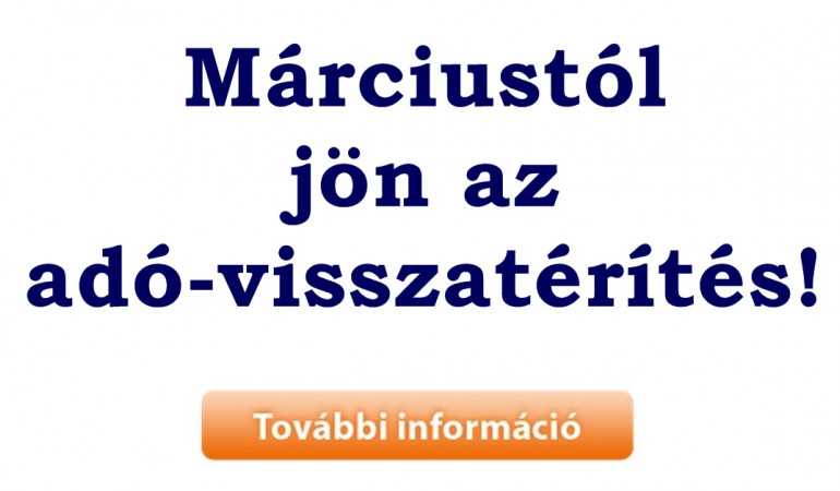 Márciustól jön az adó-visszatérítés!