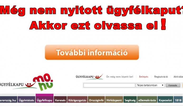 Még nem nyitott ügyfélkaput? Akkor ezt olvassa el!