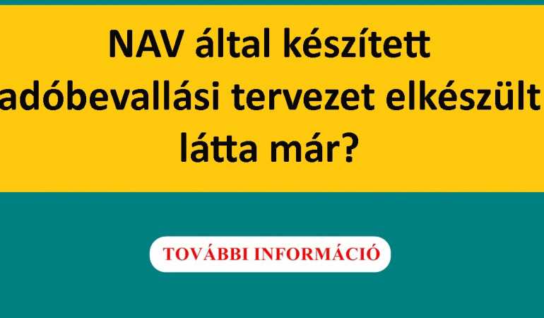 NAV által készített adóbevallási tervezet elkészült, látta már?