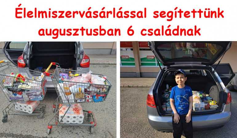 „Így is lehet” Élelmiszervásárlással segítettünk augusztusban 6 családnak
